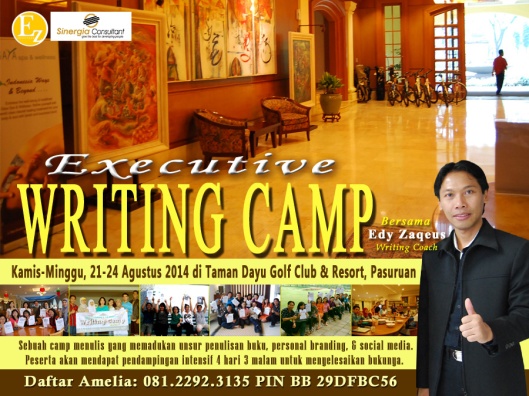 EZ Institute Executive Writing Camp tanggal 21-24 Agustus 2014 di Taman Dayu Golf Club & Resort, Pandaan, Pasuruan. Info: 081.2292.3135 atau PIN BB 29DFBC56 (Amelia).